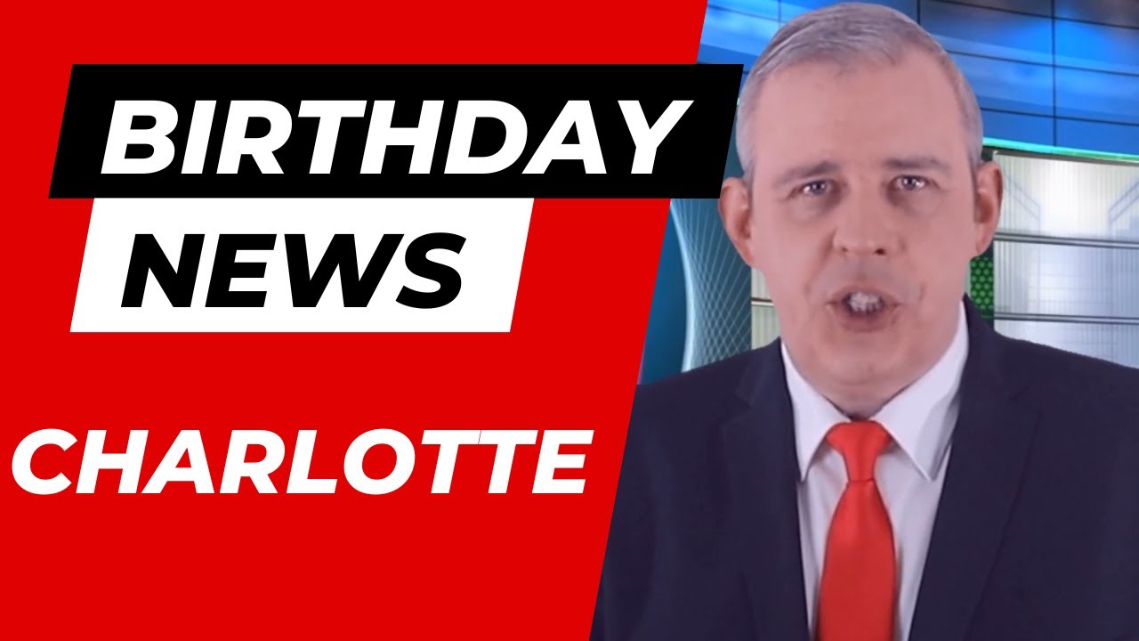 Happy Birthday message for Charlotte #happybirthday