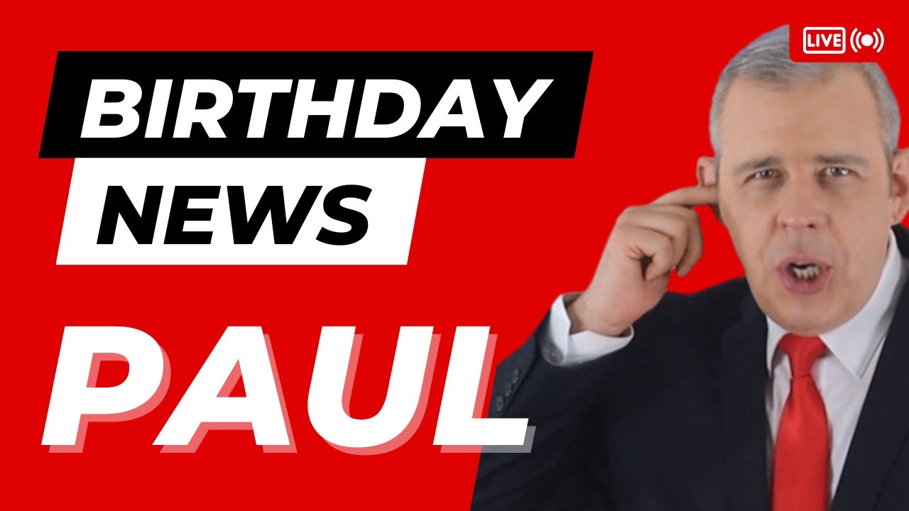 Happy Birthday Paul – Happy Birthday News Report