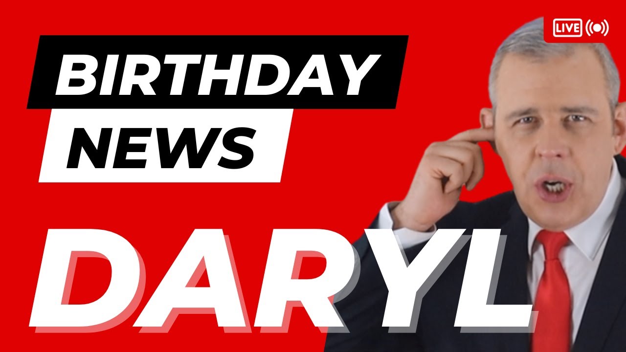 Happy Birthday Daryl – Happy Birthday News Report